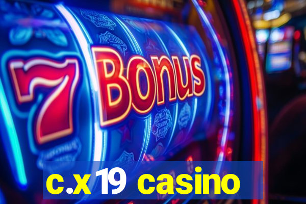 c.x19 casino